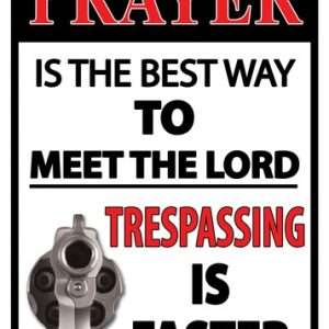 Rivers Edge Sign 12"x17" - PRAYER IS THE BEST WAY
