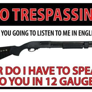 TRESPASSING 12 GAUGE TIN Sign - Durable Weatherproof
